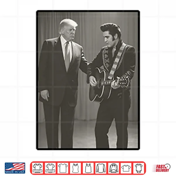The King With The King Trump And Elvis Shirt 4 Design The King With The King Trump And Elvis Shirt