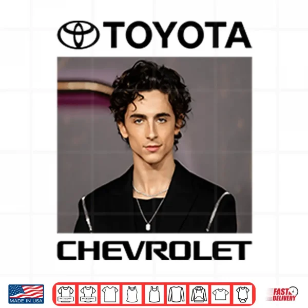 Design Toyota Chevrolet Timothee Chalamet Shirt