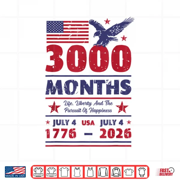 Usa Anniversary 3000 Months July 4 Us Flag 250 Years America Shirt 4 Design USA Anniversary 3000 Months July 4 US Flag 250 Years America Shirt