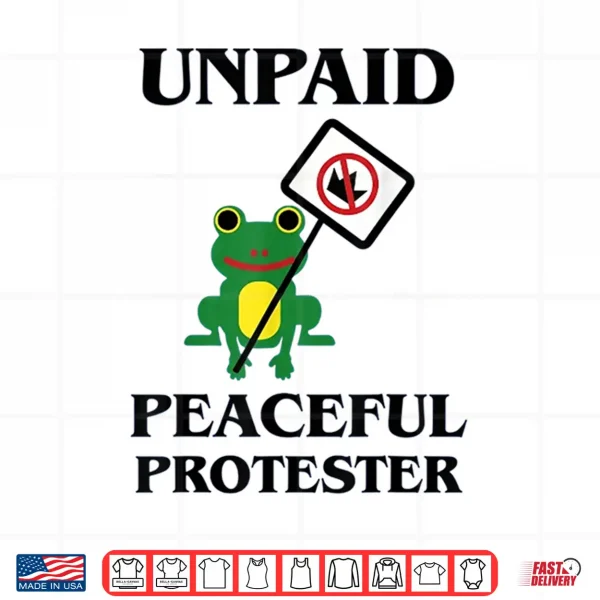 Design Unpaid Peaceful Protester Professional Graphic Identity Shirt