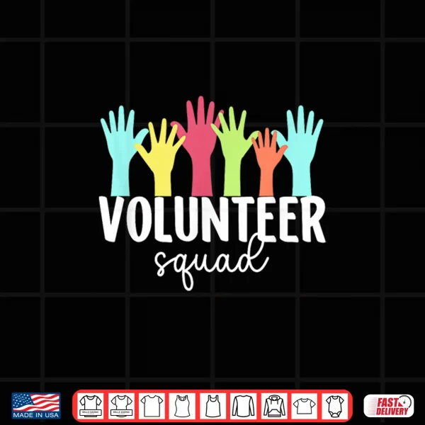 Volunteer Squad Volunteering Team Voluntary Worker Shirt 4 Design Volunteer Squad Volunteering Team Voluntary Worker Shirt