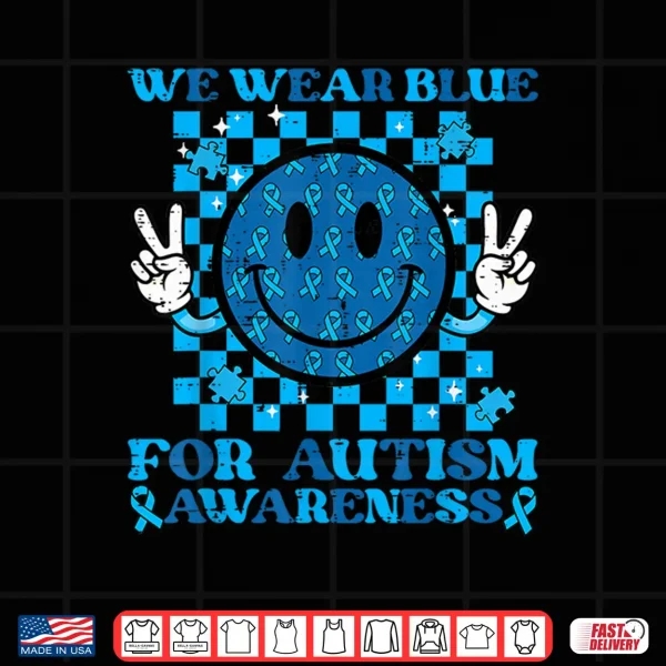 Design We Wear Blue Autism Awareness Smile Peace ASD Shirt