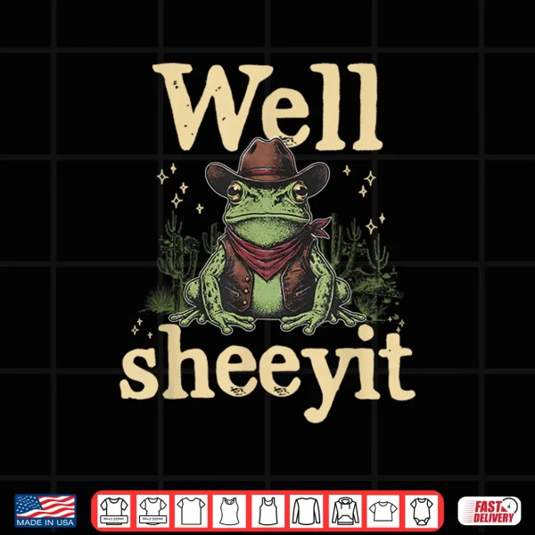 Design Well Sheeyit Funny Cowboy Frog Western Humor Vintage Shirt