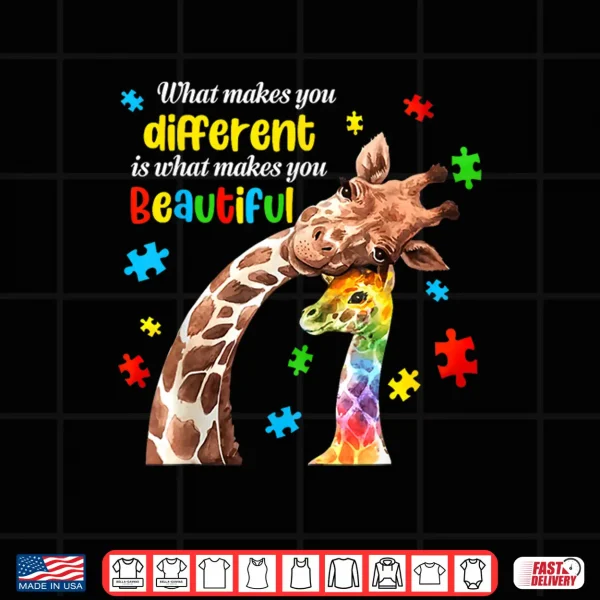 What Makes You Different Beautiful Giraffe Autism Awareness Shirt 4 Design What Makes You Different Beautiful Giraffe Autism Awareness Shirt