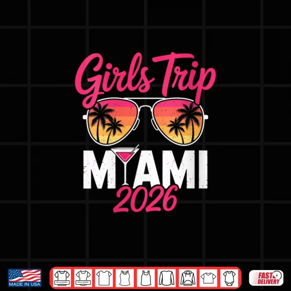 Women'S Miami 2026 Girls Trip Shirt 4 Design Womens Miami 2026 Girls Trip Shirt