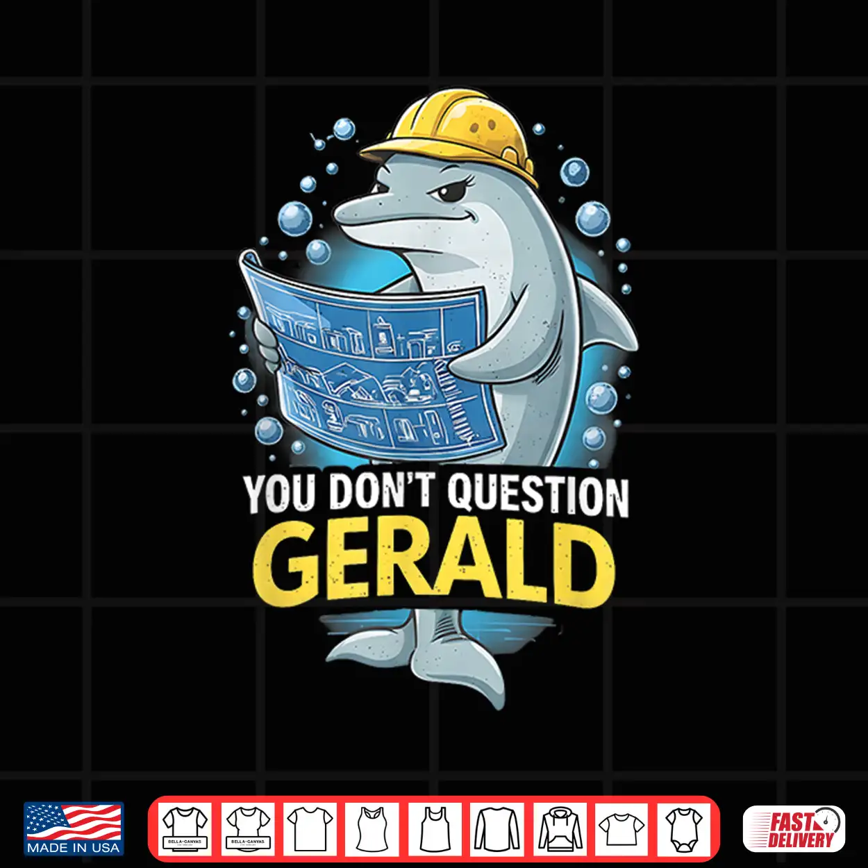 You Don’T Question Gerald Funny Shirt You Don’T Question Gerald Funny Shirt