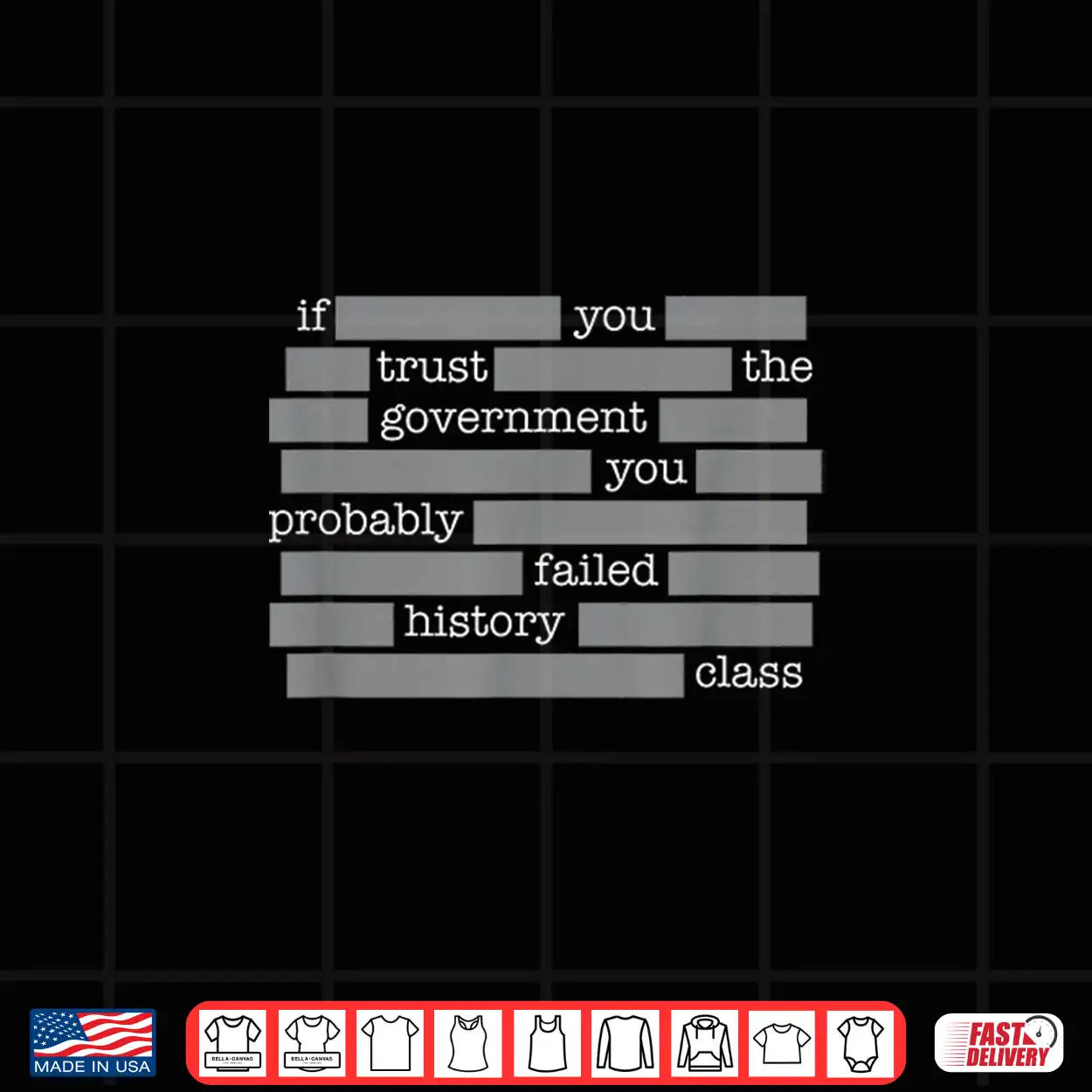 You Probably Failed History If You Trust The Government Shirt You Probably Failed History If You Trust The Government Shirt