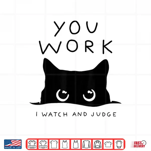 Design You Work Black Cat Shirt