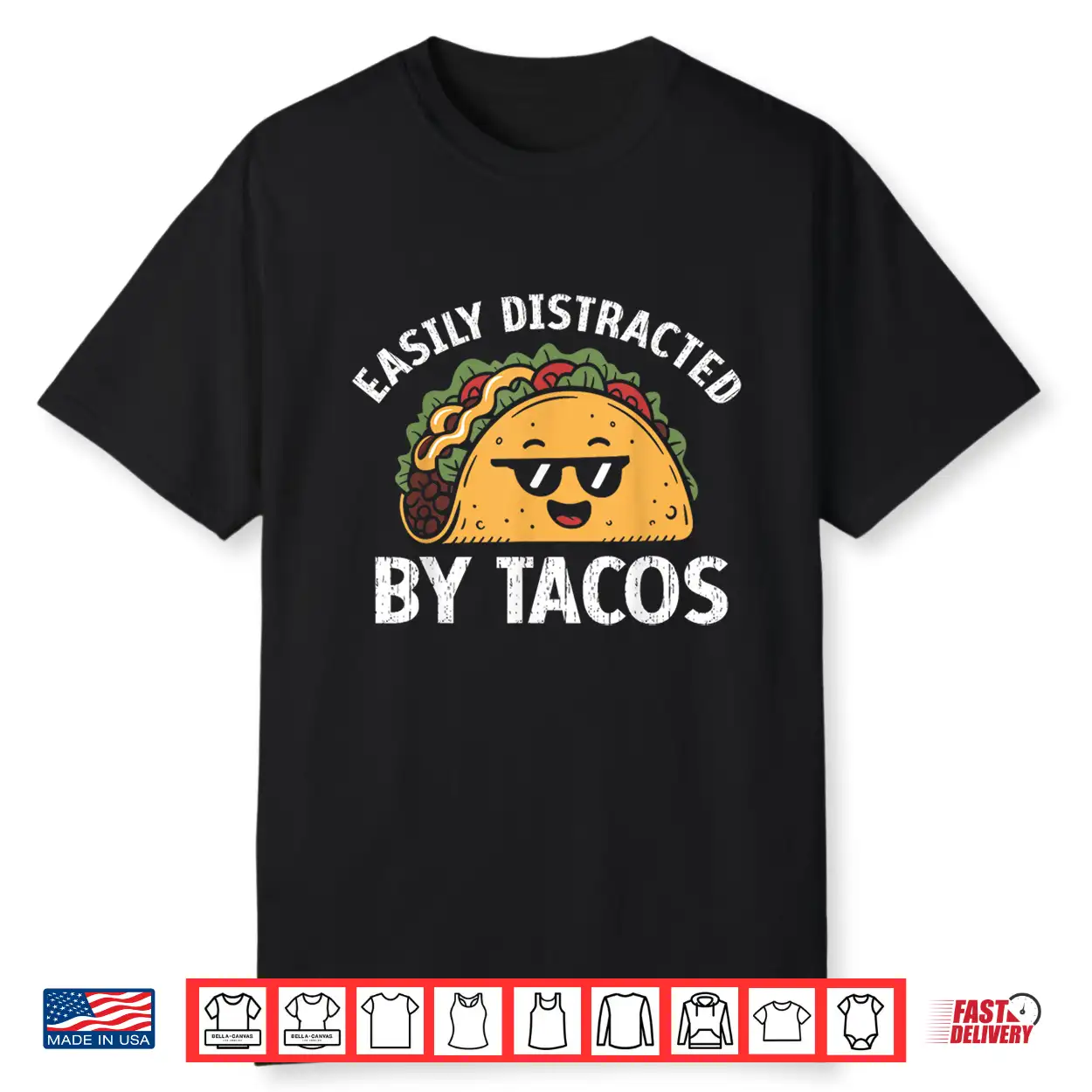 Easily Distracted By Tacos Cinco De Mayo Funny Fast Food Shirt Easily Distracted By Tacos Cinco De Mayo Funny Fast Food Shirt
