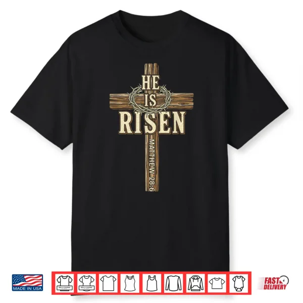 Easter Cross He Is Risen Jesus Christian Men Women Boys Kids Shirt