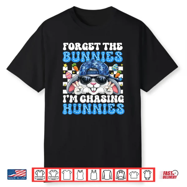 Easter Forget The Bunnies I’M Chasing Hunnies Toddler Boys Shirt