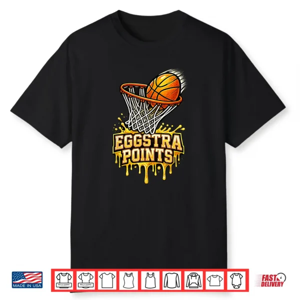 Eggstra Points Easter Basketball Funny Shirt