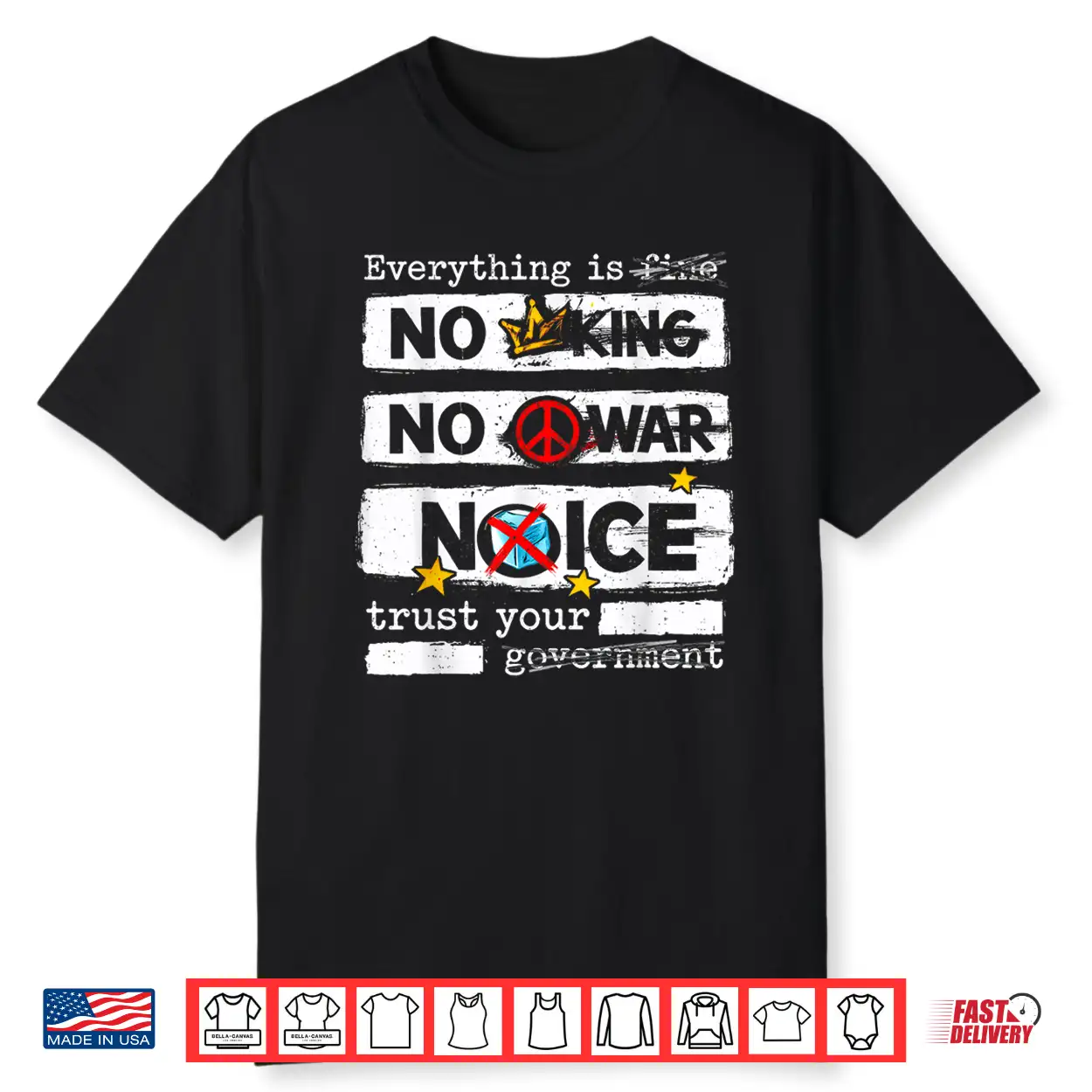 Everything Is Fine No King No War Trust Your Government Shirt Everything Is Fine No King No War Trust Your Government Shirt