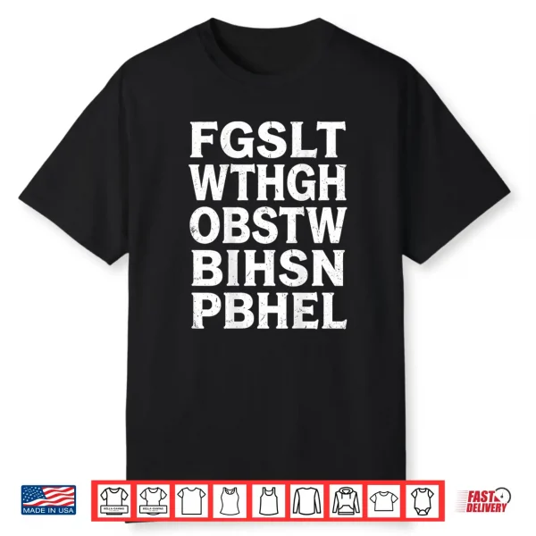 Fgsltwthghobstwbihsnpbhel For God Loved The World Shirt