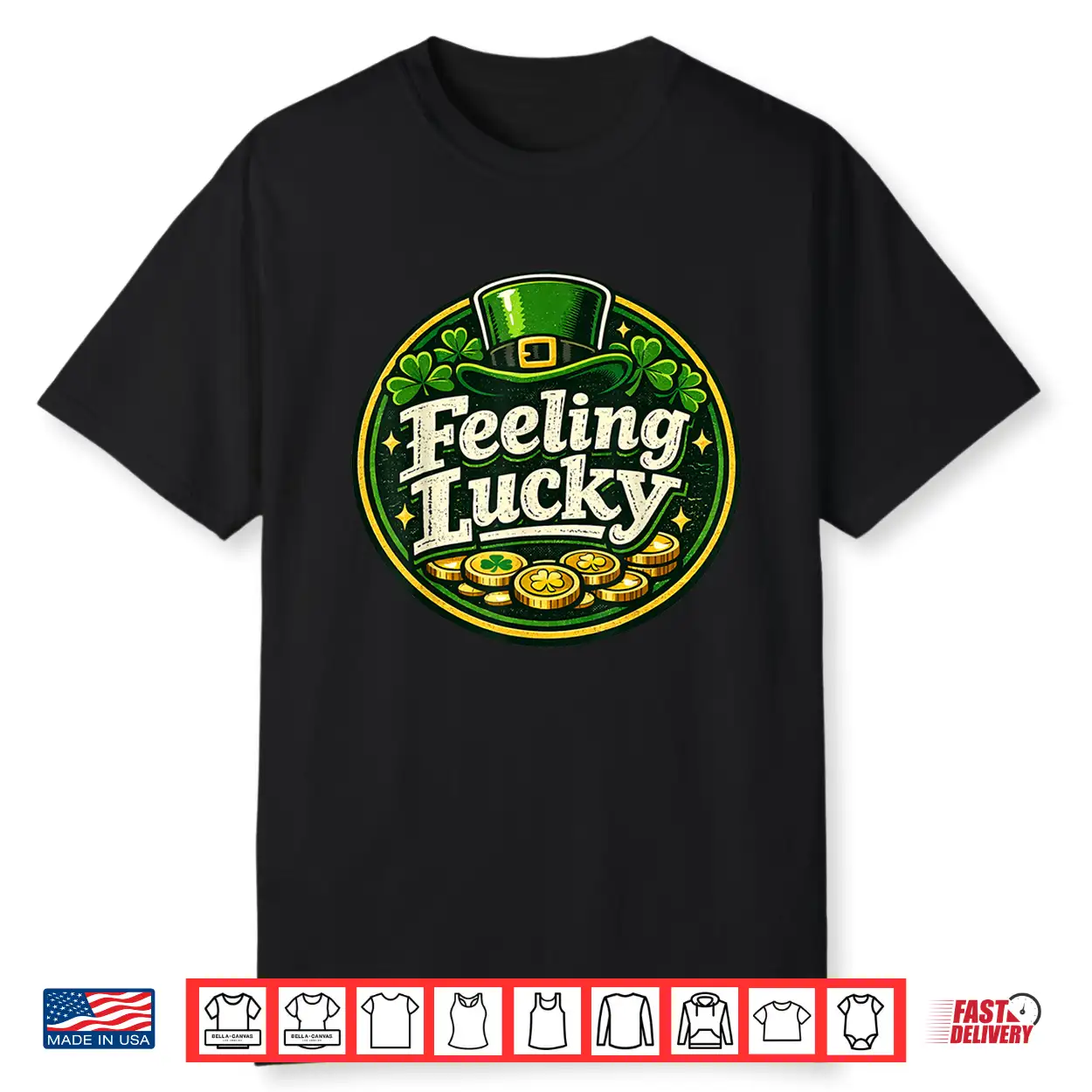 Feeling Lucky St. Patrick’S Day Design Saint Patrick’S Day Shirt Feeling Lucky St. Patrick’S Day Design Saint Patrick’S Day Shirt