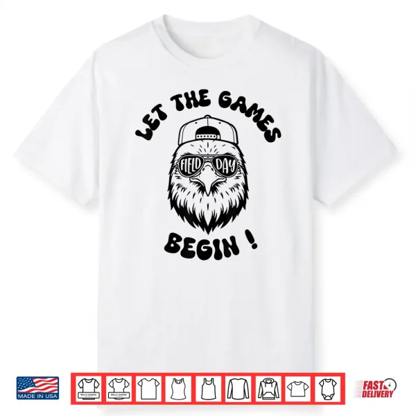 Field Day Let The Games Begin Eagles School Mascot Kids Shirt