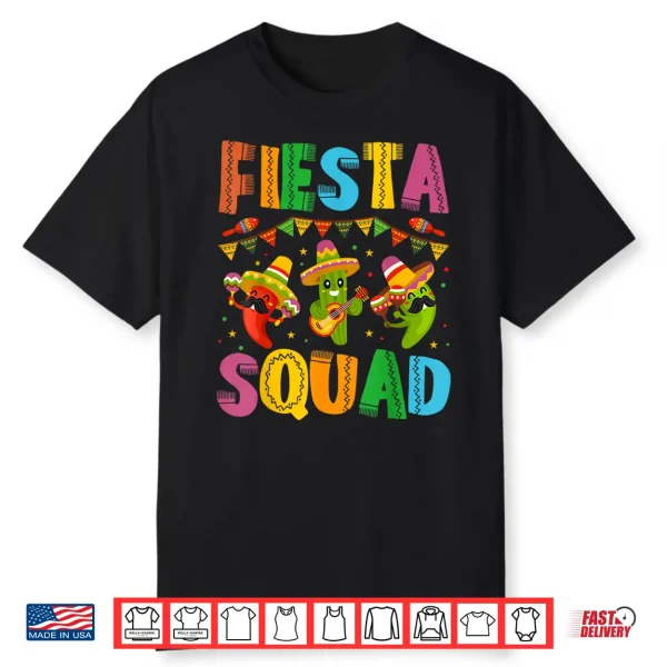 Fiesta Squad Cinco De Mayo For Men Women & Kids Shirt
