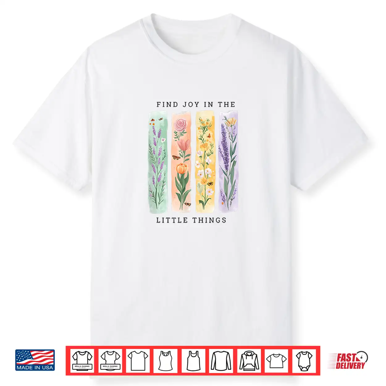 Find Joy In The Little Things Floral Spring Affirmation Shirt Find Joy In The Little Things Floral Spring Affirmation Shirt