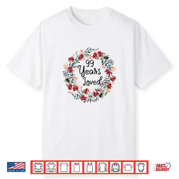 Floral 99 Years Loved 99Th Birthday 99 Year Old Men Women Premium Tri Blend Shirt