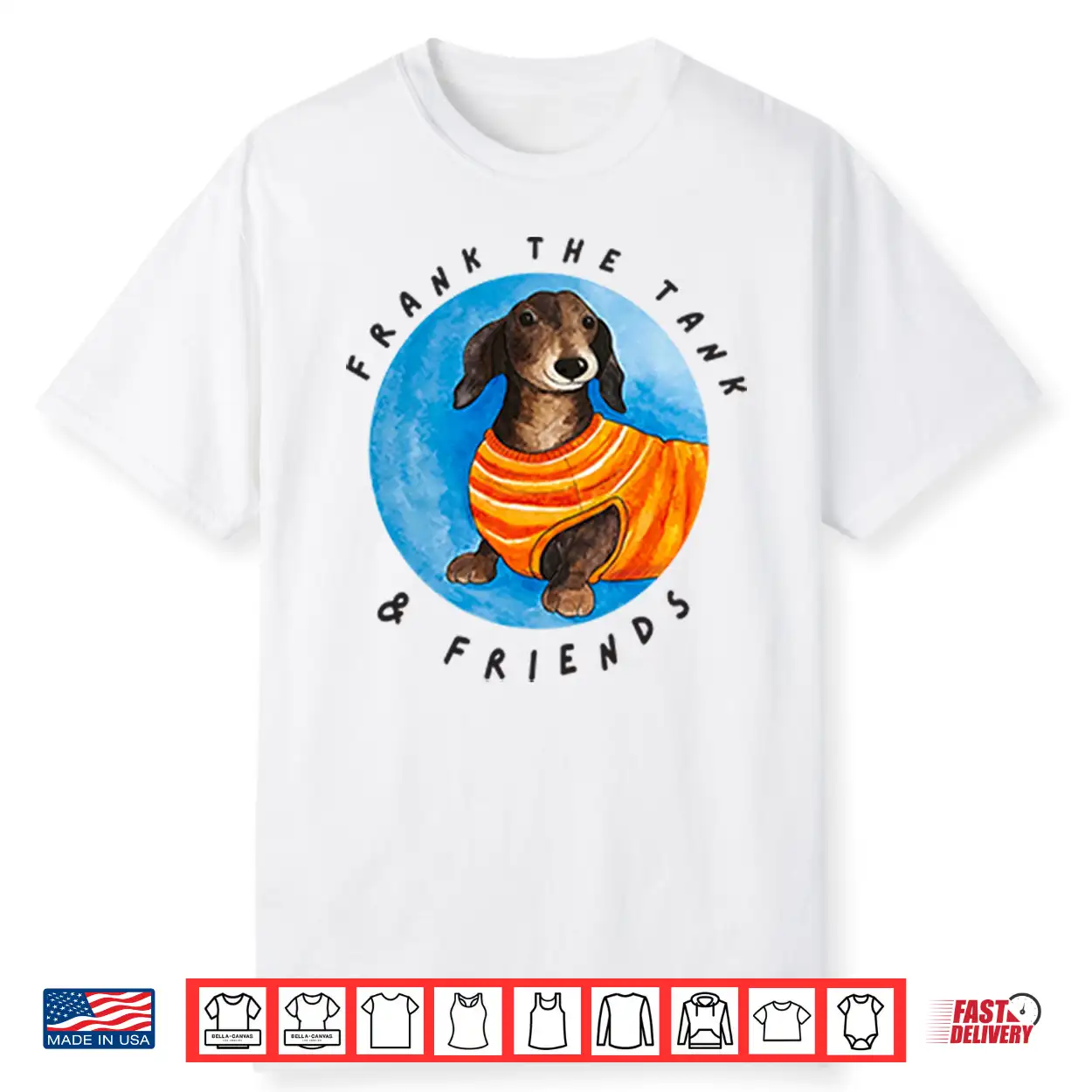 Frank The Tank & Friends Dachshund Shirt Frank The Tank & Friends Dachshund Shirt