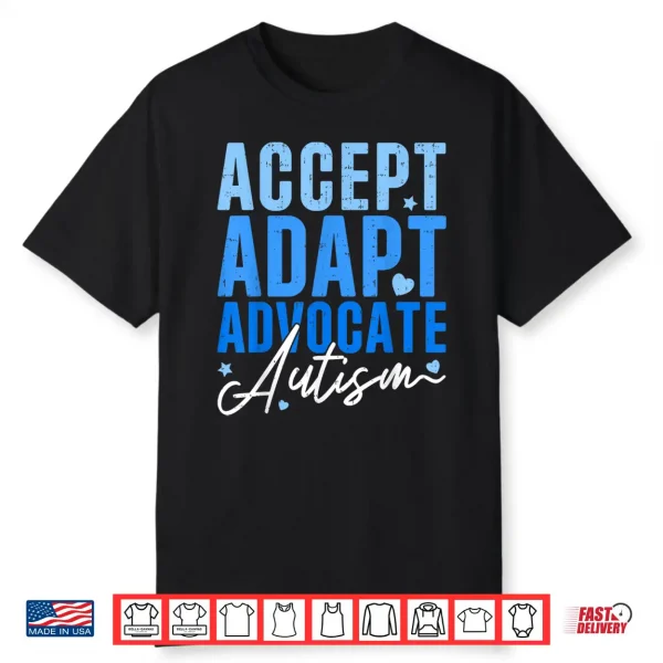 Funny Accept Adapt Advocate Autism Awareness Professional Shirt
