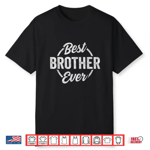 Funny Brother Retro Vintage Graphic Best Brother Ever Shirt