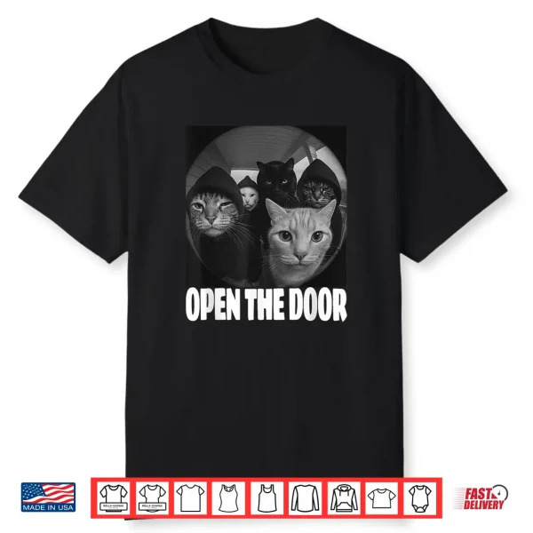 Funny Cats Gang Open The Door Meme Cat Lovers Outfit Shirt
