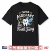 Funny Dental Assistant Art For Men Women Tooth Dental Care Shirt