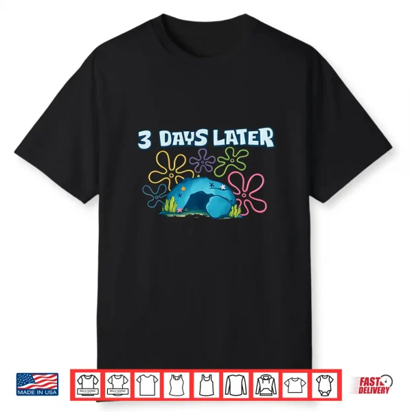 Funny Easter Jesus Meme 3 Days Later Christian Resurrection Shirt