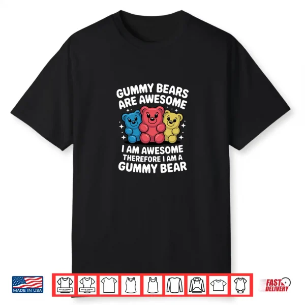 Funny Gummy Bear Design For Men Women Kids Gummy Bear Lovers Shirt