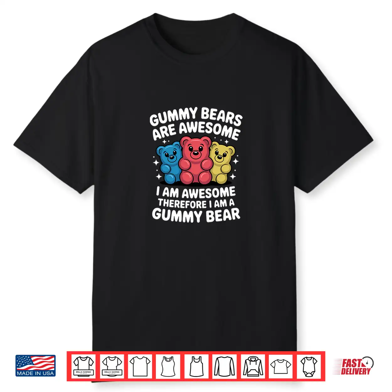 Funny Gummy Bear Design For Men Women Kids Gummy Bear Lovers Shirt Funny Gummy Bear Design For Men Women Kids Gummy Bear Lovers Shirt