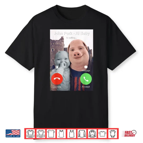 Funny John Pork And Ai Baby Is Calling Brainrot Meme Shirt