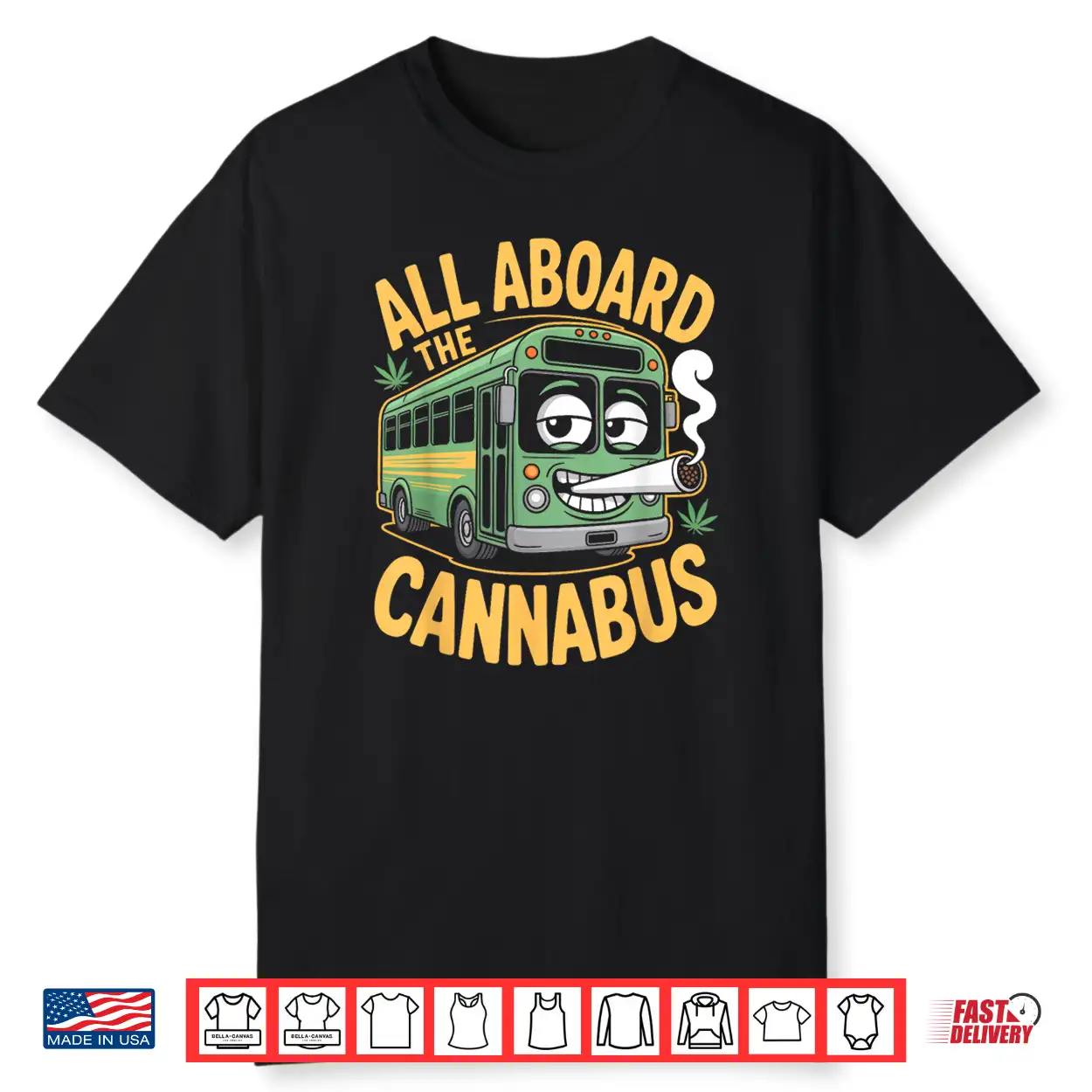 Funny Stoner Bus All Aboard The Cannabus Weed Humor 420 Joke Shirt Funny Stoner Bus All Aboard The Cannabus Weed Humor 420 Joke Shirt