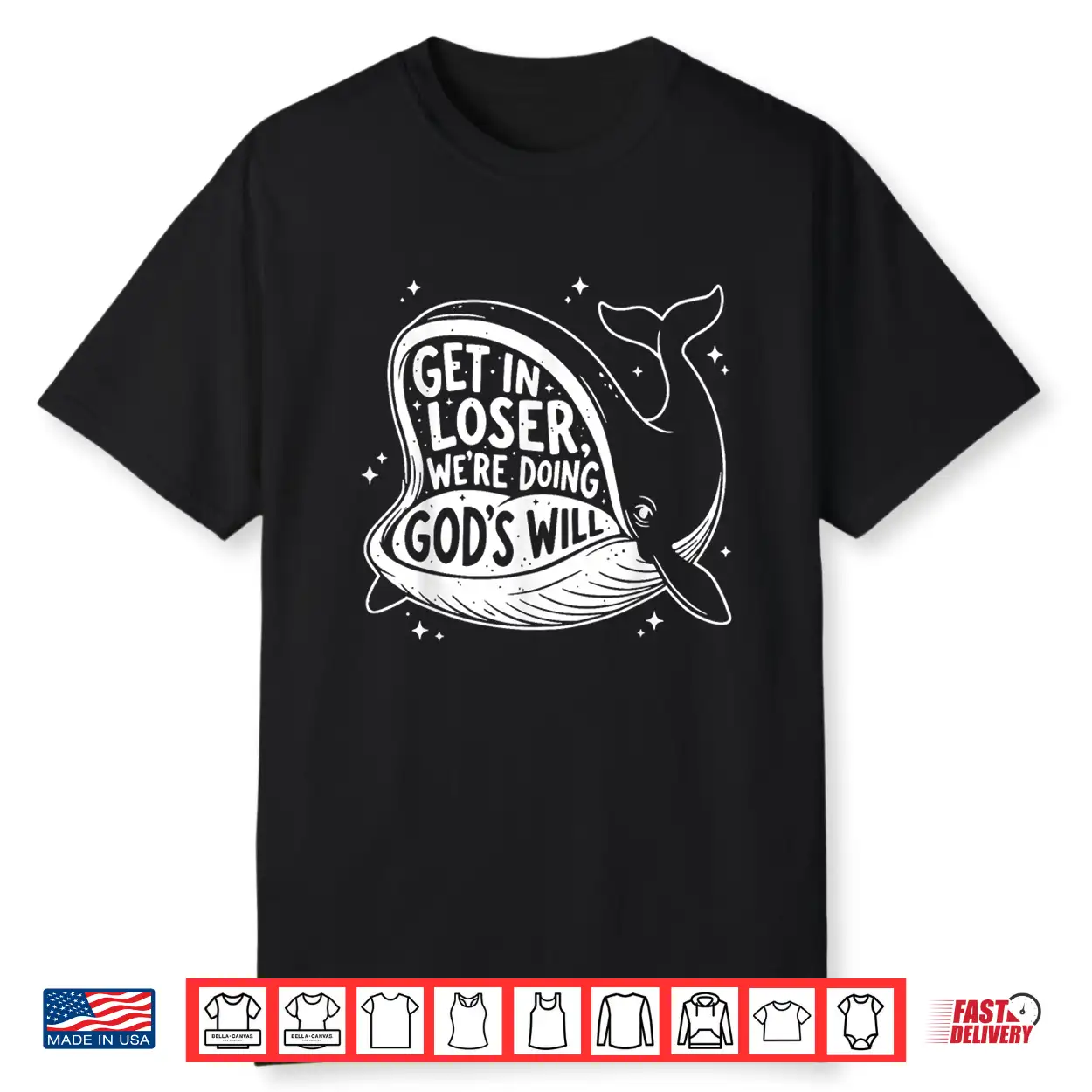 Get In Loser Were Doing Gods Will Christian Humor Shirt Get In Loser Were Doing Gods Will Christian Humor Shirt