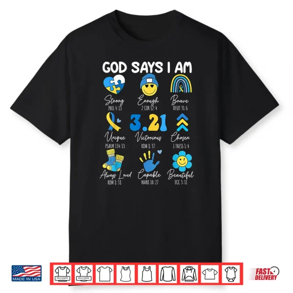 God Says I Am Christian Bible Verse Down Syndrome Awareness Shirt