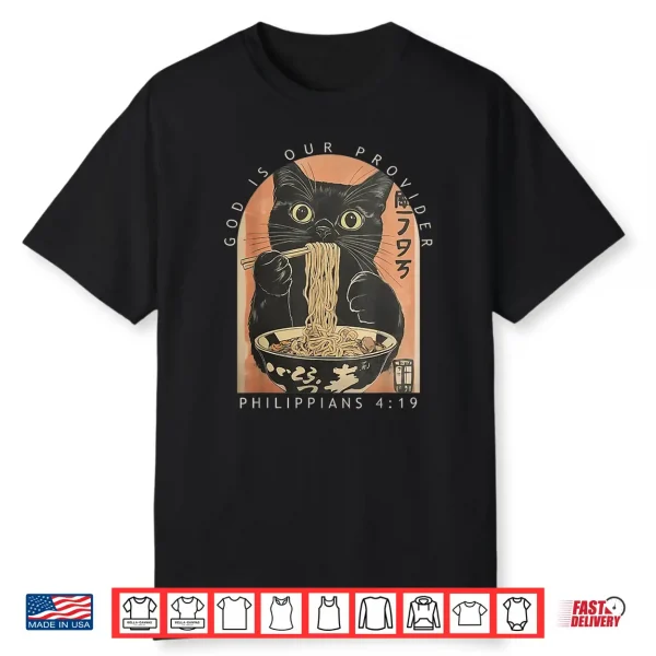 God Is Our Provider Funny Cat Eating Ramen Japanese Shirt