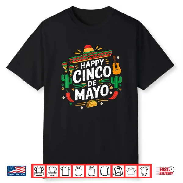 Happy Cinco De Mayo Mexican Celebration Fiesta Men Women Kid Shirt