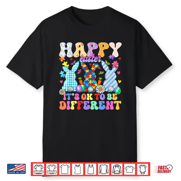 Happy Easter Its Ok To Be Different Bunny Autism Awareness Shirt