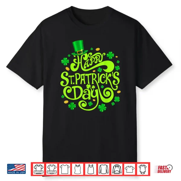 Happy St Patricks Day Funny Shamrock Irish Men Women Kids Shirt