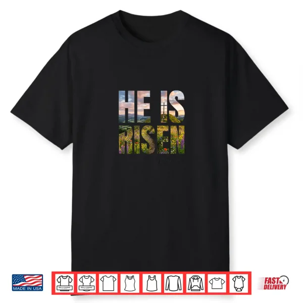 He Is Risen Easter Christian Women Girls Teens Kids Shirt