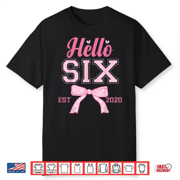Hello 6 Est 2020 6Th Birthday Girl Pink Coquette Bow Shirt