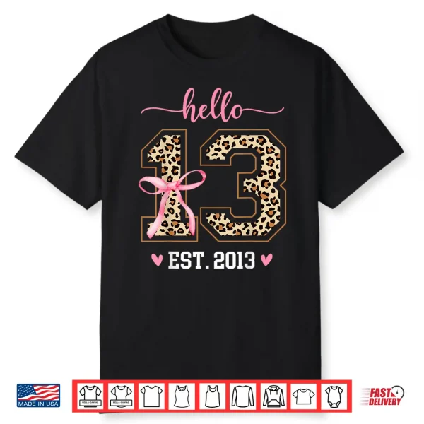 Hello Thirteen Est 2013 13Th Birthday Coquette 13 Leopard Shirt
