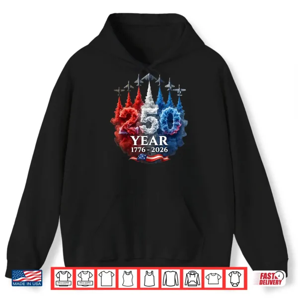 Hoodie 250 Years American 250th USA Patriotic 4th of July Shirt