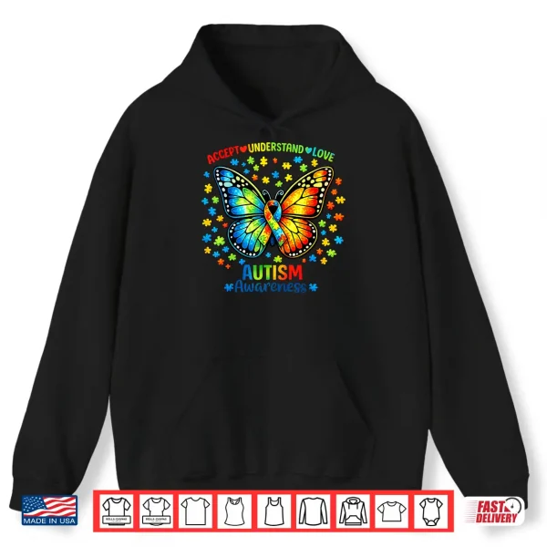 Hoodie Accept Understand Love Butterfly Ribbon Autism Awareness Modern Shirt