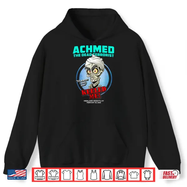 Hoodie Achmed The Dead Terrorist Highland Heights KY 2026 Shirt