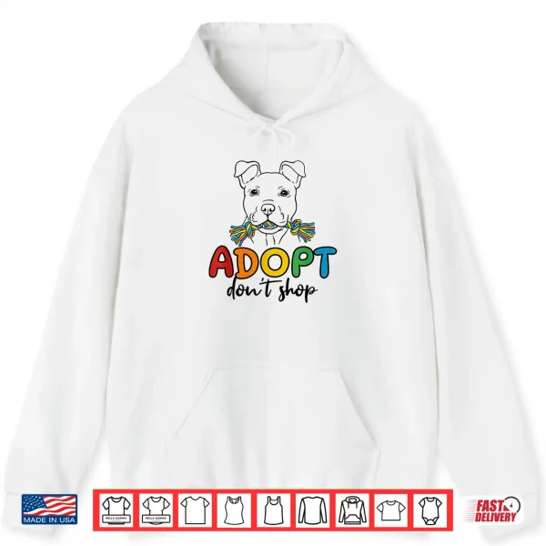 Adopt Don'T Shop Rescue Awareness Colorful Cute Rescue Shirt 1 Hoodie Adopt Dont Shop Rescue Awareness Colorful Cute Rescue Shirt
