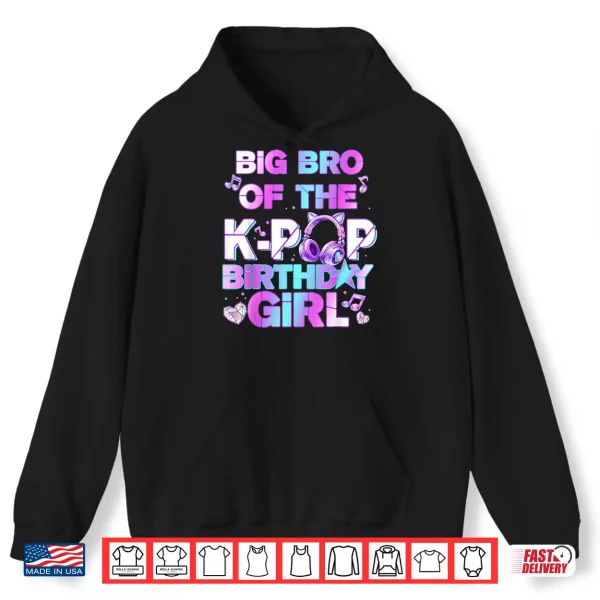 Hoodie Big Brother of The K PoP Birthday Girls Korean Music Lovers Shirt