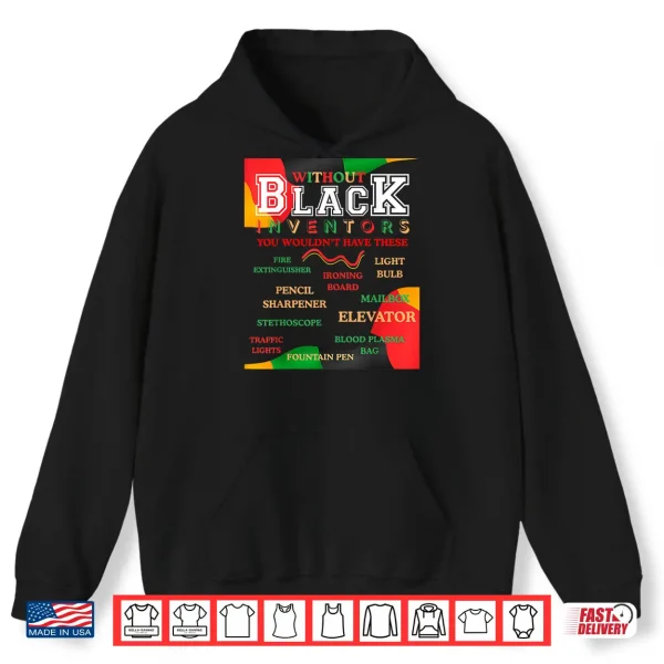 Hoodie Black Inventors Juneteenth Celebration African American Flag Shirt