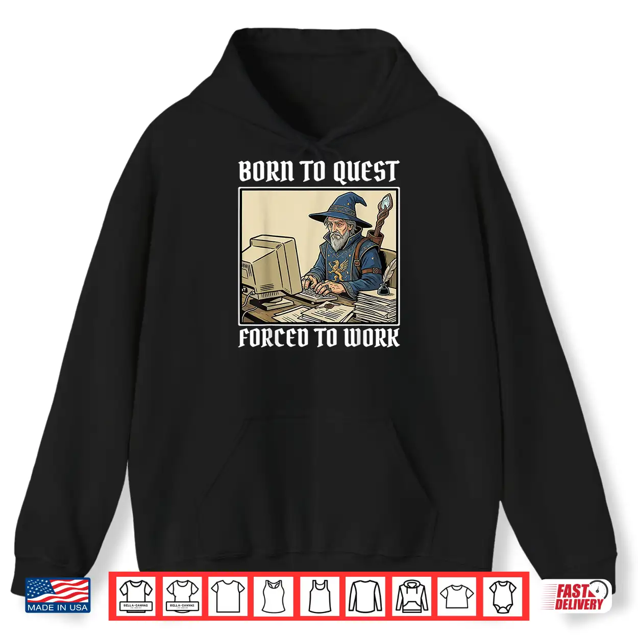 Born To Quest Forced To Work Funny Gamer Mage Sarcastic Shirt Born To Quest Forced To Work Funny Gamer Mage Sarcastic Shirt