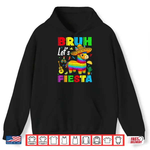 Hoodie Bruh Lets Fiesta Pinata 5 Cinco De Mayo Boys Kids Mexican Shirt